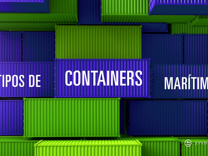 Quais os tipos de containers marítimos mais utilizados no Comércio Exterior?